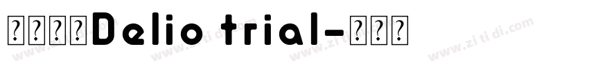 字体名称Delio trial字体转换